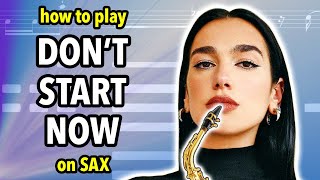 How to play Don't Start Now on Saxophone | Saxplained