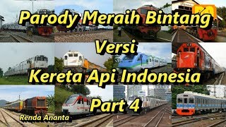 Parody Meraih Bintang Versi Kereta Api Indonesia Part 4