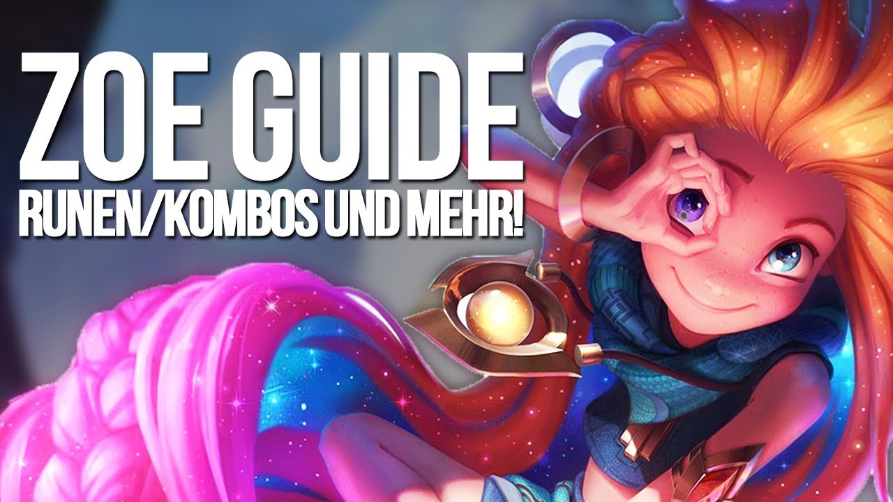 lol dolls Zoe Guide von Johnny | Alles zu Runen, Kombos, Itembuilds, Skillorder und Spielverhalten!