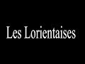 youtube Les Lorientaises 2016 - Festival de Lorient A.O.C officiel