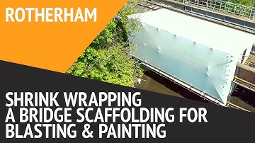 Shrink Wrapping A Bridge Scaffolding For Blasting & Painting