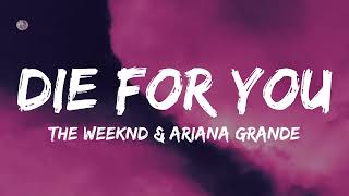 Die For You - The Weeknd, Ariana Grande (Lyrics)