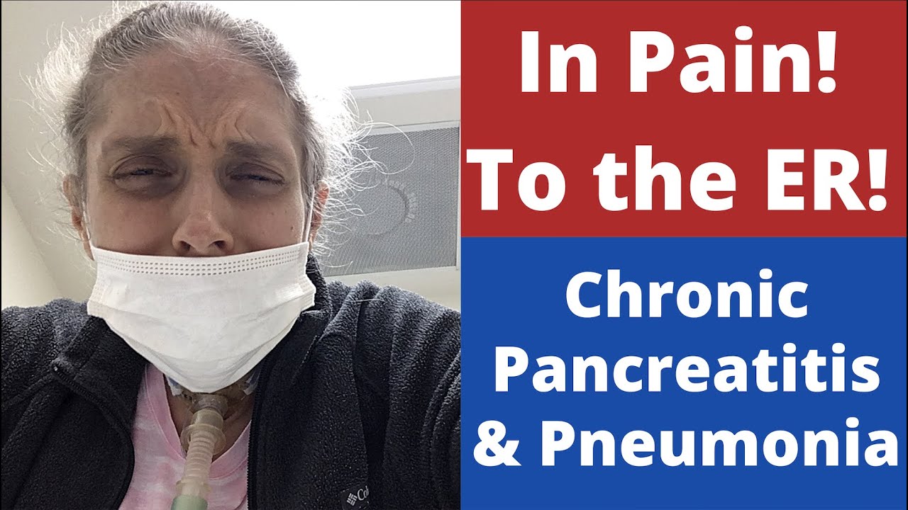 In Pain! To the ER! Chronic Pancreatitis and Pneumonia. Life with a Vent