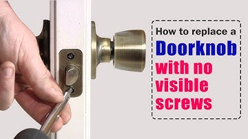 How to replace a door knob without visible screws