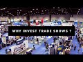 Why invest TRADE SHOWS ? - ADVANTAGES of TRADE SHOWS