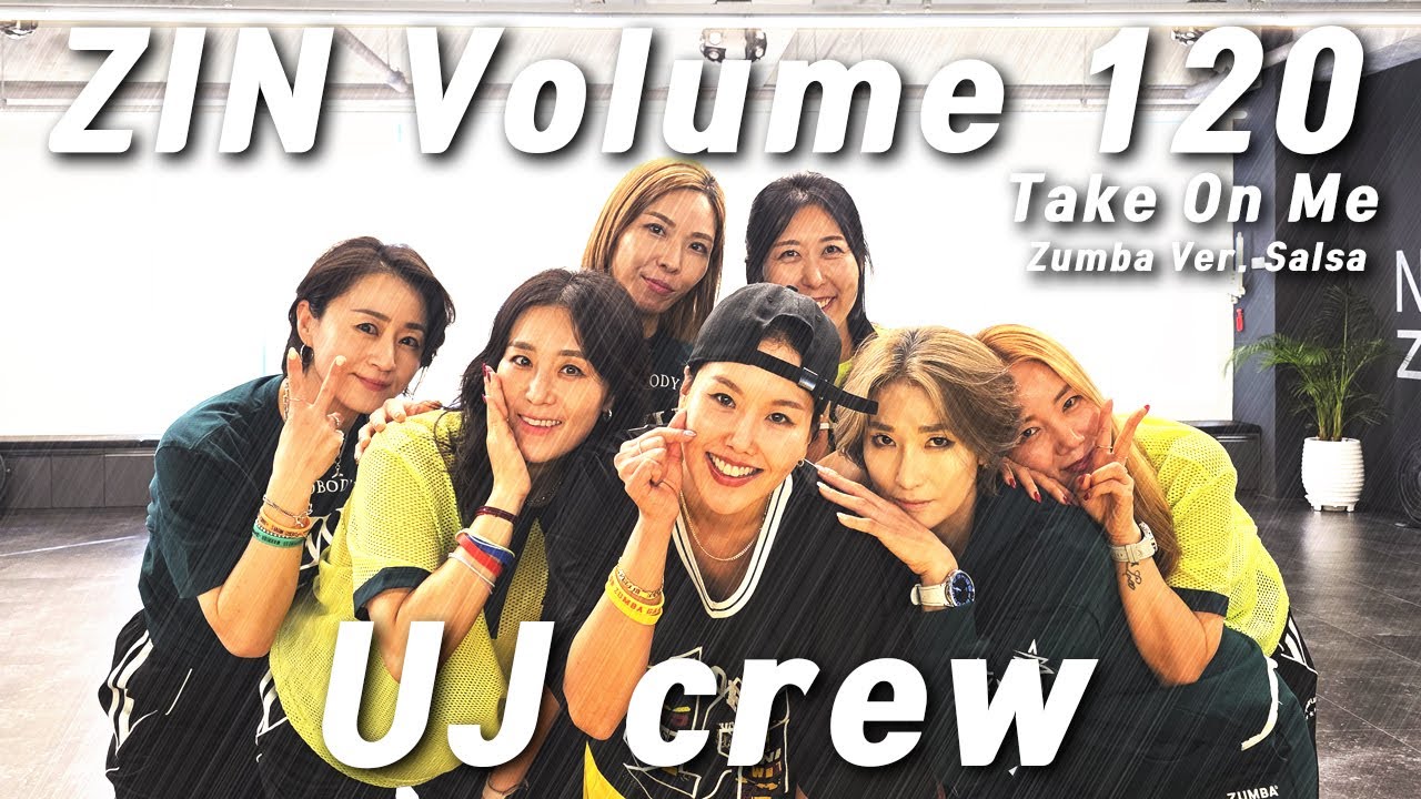 ZIN120 / 진볼륨120 / 줌바 / Zumba / 동탄줌바 / Take On Me / Salsa / 유제이 / UJ