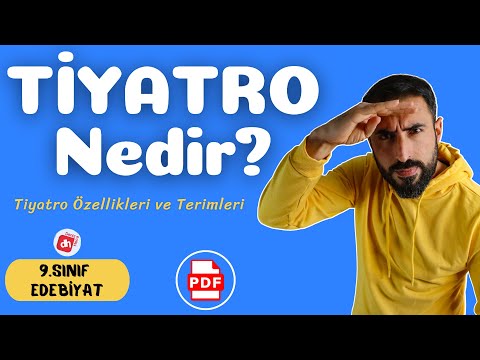 Tiyatro Nedir? Özellikleri ve Terimleri 📌/ 9.Sınıf Edebiyat Tiyatro Ünitesi / Deniz Hoca + PDF 📘📕