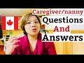 Caregivers/nanny job questions and answers from comments I received from overseas/pathway to PR
