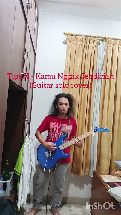 Tipe X - Kamu Nggak Sendirian (Guitar solo cover)