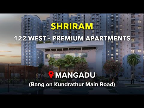 Mangadu Apartments For Sale | Shriram 122 West | Porur, Chennai #mangadu #apartment #flat #flats