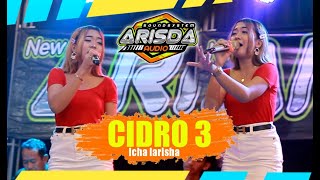 CIDRO 3 - ICHA LARISTA cover live in kedunen