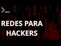 REDES PARA HACKERS