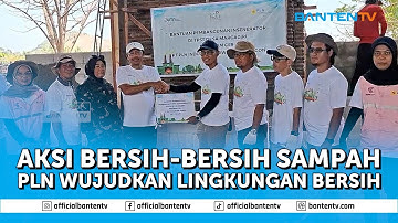 PLN INDONESIA POWER PLTGU CILEGON BERSIH - BERSIH SAMPAH DI MARGAGIRI
