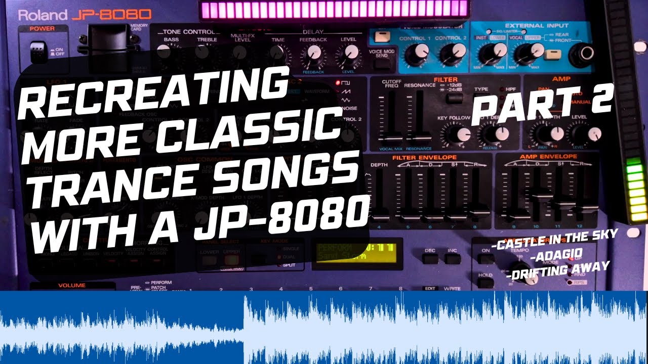 Recreating More Classic Trance Songs with a JP-8080 - YouTube