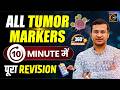 All Important Tumor Markers (CA-125, PSA, CEA) | 360° One Shot Series 🔥| Siddharth Sandu Sir