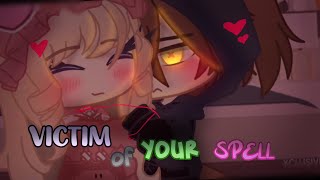 VICTIM OF YOUR SPELL. ❤️ || {GCM} | Gacha Club Movie by • Fading Night •