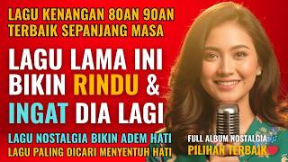 12 Lagu Pop Lawas Penuh Kenangan 💖 LAGU NOSTALGIA 80an 90an yang BIKIN KANGEN Masa Lalu | Lagu Hits