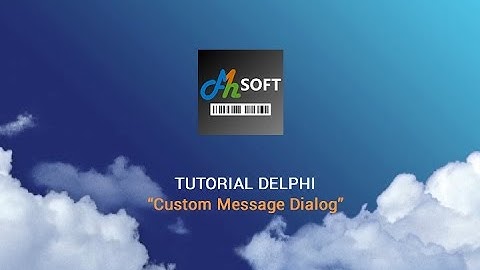 Tutorial Custom Message Dialog with Delphi