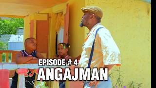 ANGAJMAN EPISODE # 4• Chēlbē • Kalabwa • Zòbòt • Timal • Lala • Clairose • Nochon • Bobaw • Joe
