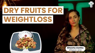 Top 10 Best Dry Fruits for Weight Loss: Healthy Snacks to Help You Shed Pounds @TheShwetaMehta screenshot 5