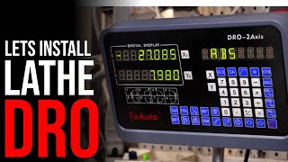 Installing A DRO on my New Lathe (Digital Readout)