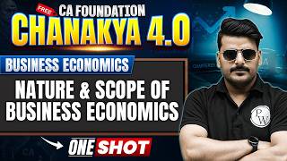 CA Foundation Business Economics: Nature & Scope of Business Economics | Love Kaushik