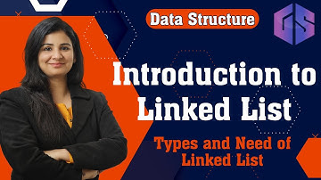 Lec-16: Introduction to Linked List | Types and Need of linked list | data structures
