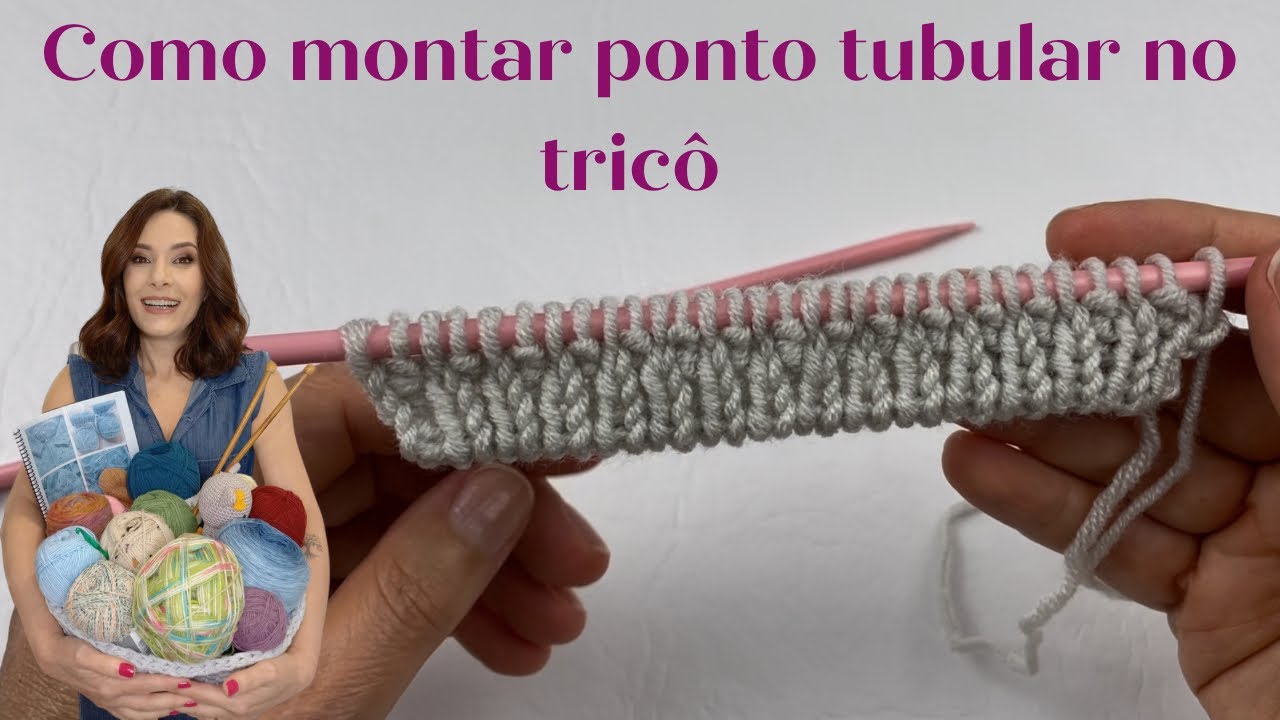 COMO MONTAR PONTOS TUBULAR NO TRICÔ