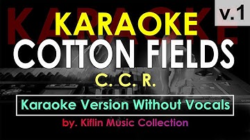 #Karaoke Cotton Field - C. C. R. (V.1) by Kiflin Music Collection