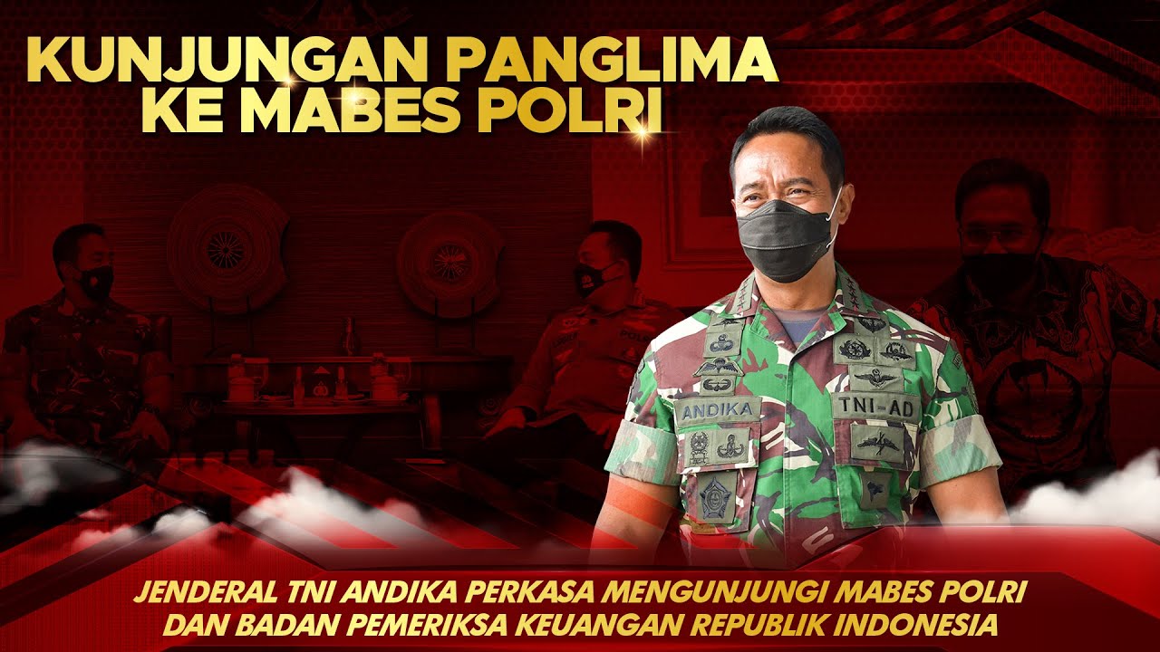 Jenderal TNI Andika Perkasa Mengunjungi Mabes Polri & Badan Pemeriksa Keuangan RI