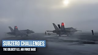 Inside US Coldest Air Force Base Operating Frozen Billion Dollar Aircraft