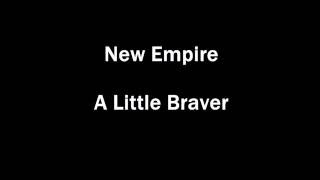New Empire - A Little Braver Uncontrollably Fond Ost Lyric Video