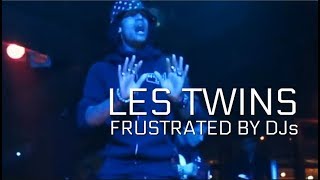 LES TWINS | FRUSTRATED BY DJs