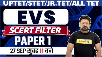 UPTET/STET/JuniorTET/All TET | EVS Classes | Scert Filter | Biology Paper 1 | By Bhawani sir