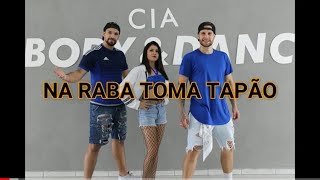 Na Raba Toma Tapão-Mc Niack ( Coreografia)