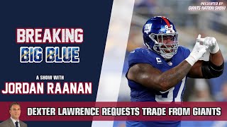 Celebrity Dexter Lawrence Requests Trade from Giants | Breaking Big Blue w/ Jordan Raanan Profile