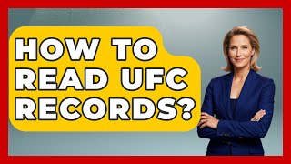 How To Read UFC Records? - Knock Out Reels