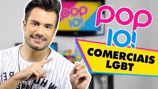 POP 10 COMERCIAIS DE EMPRESAS QUE APOIAM LGBT | Tá No DNA