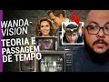 WandaVision EXPLICADO: Por que o tempo avança tanto?