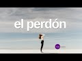 El PERDON