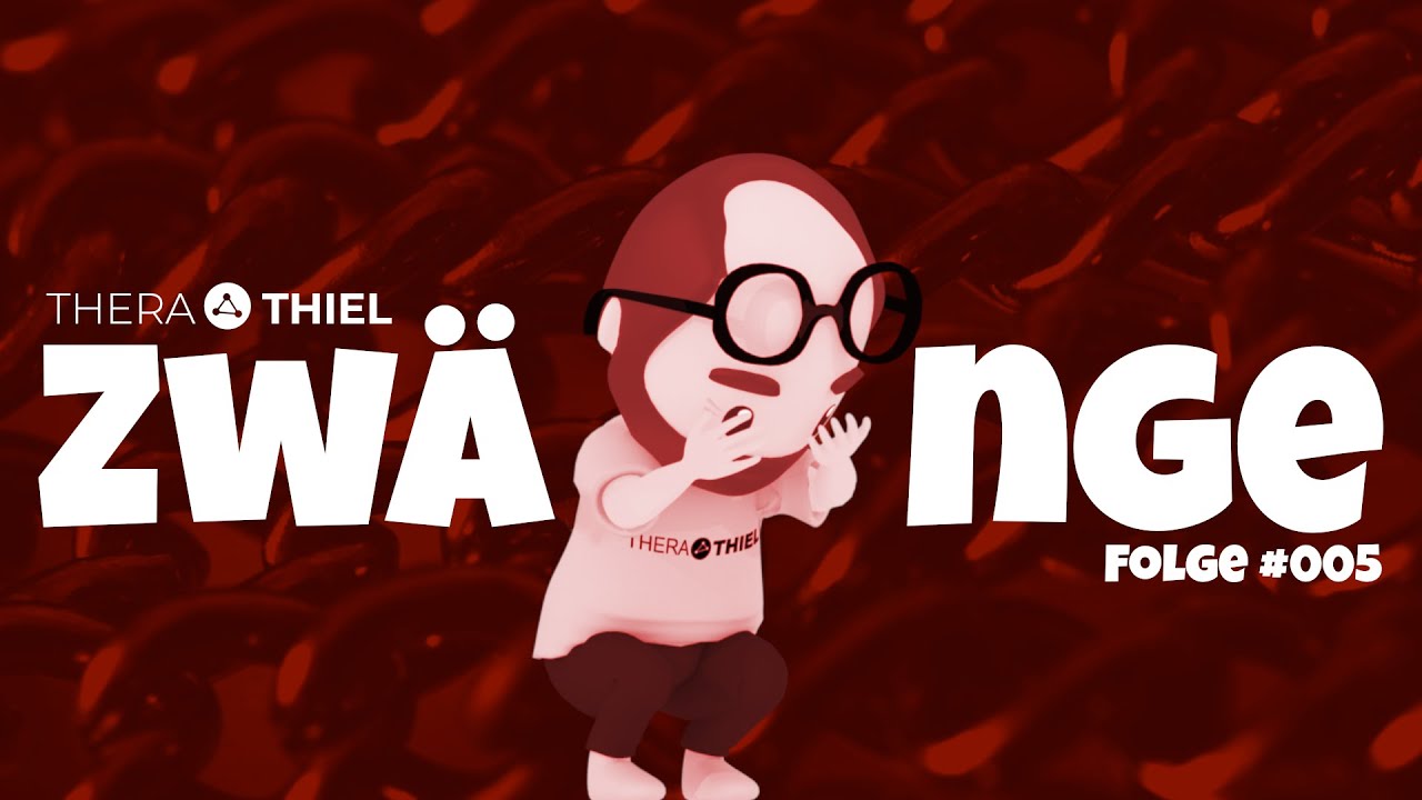 Zwänge - Liebenswerte Macke oder schon krank? (TheraThiel #05)