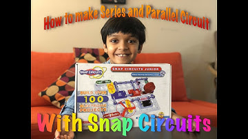 How to make a parallel and series circuit with Electronic Snap Circuits