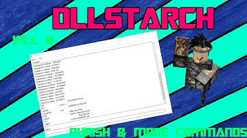 [PATCHED] ROBLOX EXPLOIT: DllStarch [KILL,PUNISH,RH AND MORE!]