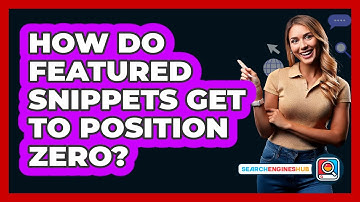 How Do Featured Snippets Get To Position Zero? - SearchEnginesHub.com