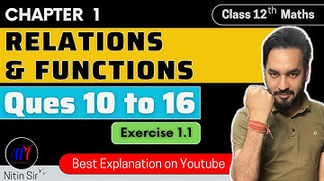 Chapter 1 Relations and Functions ( Ques 10 to 16 ) Exercise 1.1 Class 12 Maths | New NCERT 2024-25