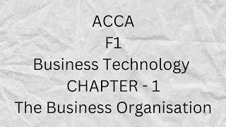 ACCA F1 Business & Technology| Chapter 1| The Business Organisation|