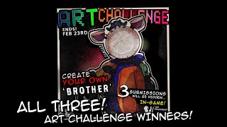 Brother Art Challenge Winners! | FNAF: In Real Time