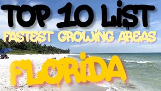 Top 10 Fastest Growing Areas In Florida For 2022