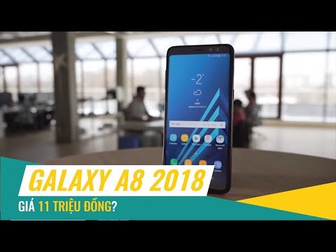 Galaxy A8 2018 có xứng đáng với mức giá 11 triệu đồng?