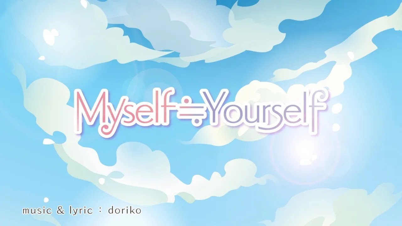 Myself≒Yourself - doriko feat.初音ミク - YouTube